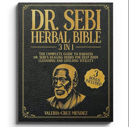The Herbal Healing Bible: Natural Remedies for Body, Mind & Spirit