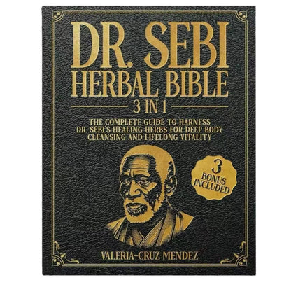 The Herbal Healing Bible: Natural Remedies for Body, Mind & Spirit